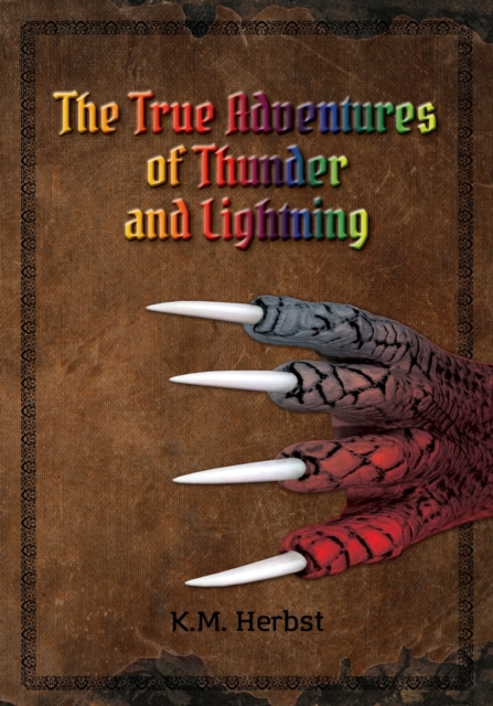 The True Adventures of Thunder and Lightning, Paperback / softback Book