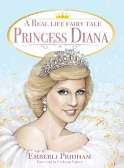 A Real Life Fairy Tale Princess Diana, Hardback Book