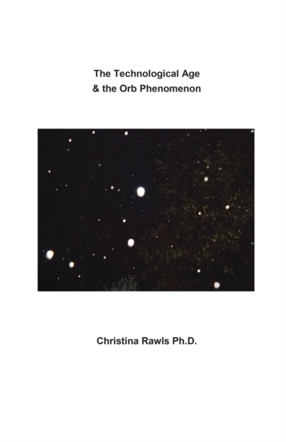 The Technological Age & the Orb Phenomenon, Paperback / softback Book