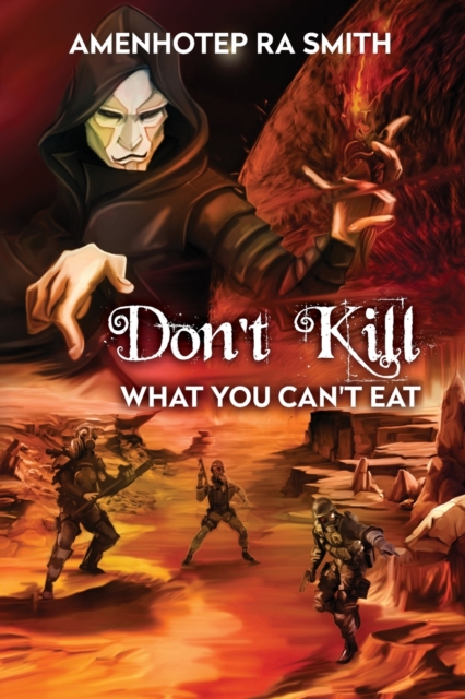 Don't Kill What You Can't Eat, Paperback / softback Book