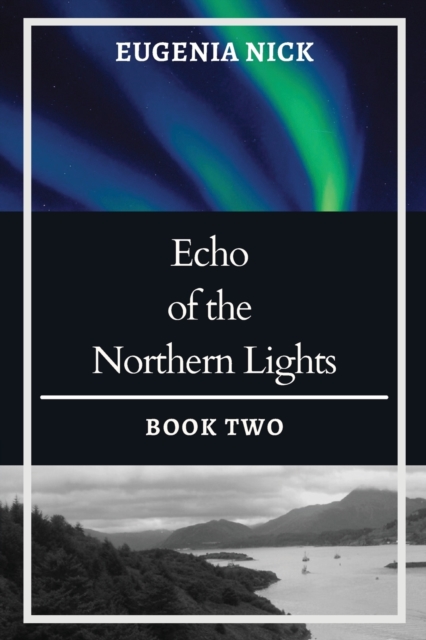 Echo of the Northern Lights : Northern Lights Series: Book Two, Paperback / softback Book