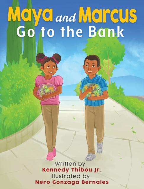 Maya and Marcus Go to the Bank, Hardback Book