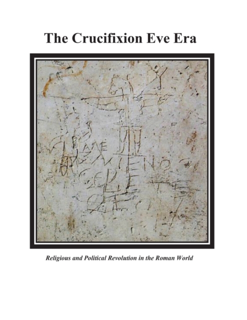 The Crucifixion Eve Era, Paperback / softback Book