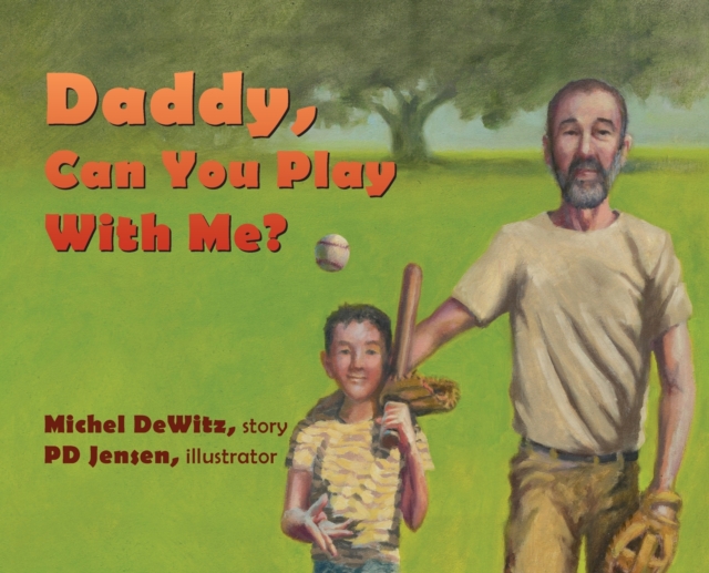 Daddy, Can You Play With Me?, Hardback Book