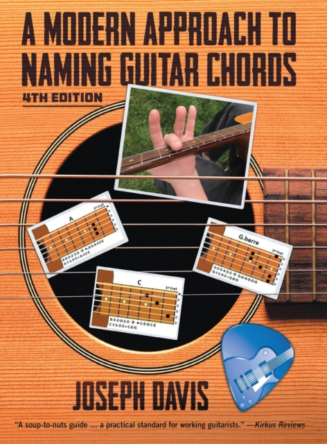 A Modern Approach to Naming Guitar Chords Ed. 4, Hardback Book