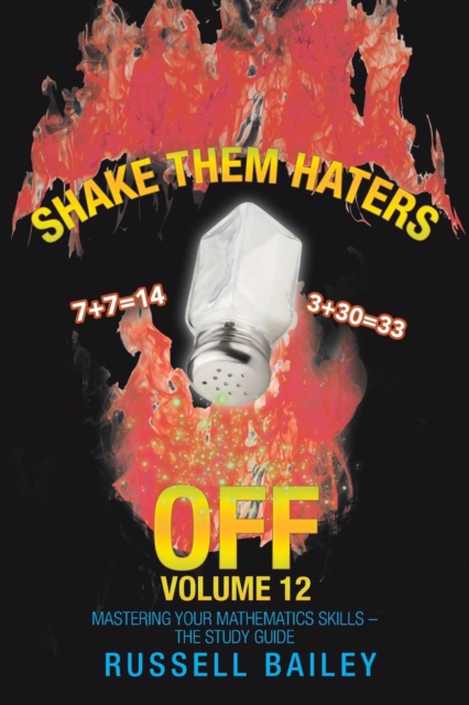 Shake Them Haters off Volume 12 : Mastering Your Mathematics Skills - the Study Guide, Paperback / softback Book
