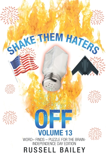 Shake Them Haters off Volume 13 : Word- Finds - Puzzle for the Brain-Independence Day Edition, Paperback / softback Book