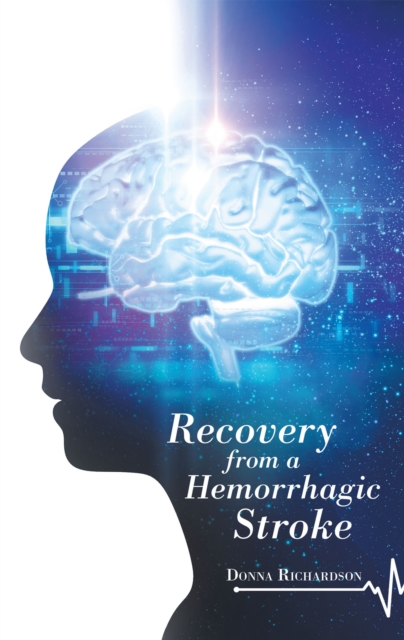 Recovery from a Hemorrhagic Stroke, EPUB eBook