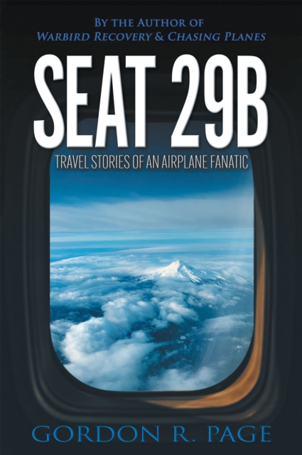Seat 29B : Travel Stories of an Airplane Fanatic, EPUB eBook