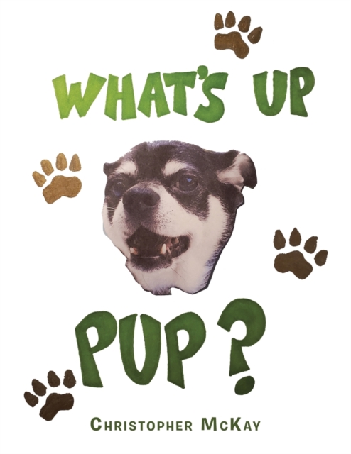 What's up Pup?, Paperback / softback Book