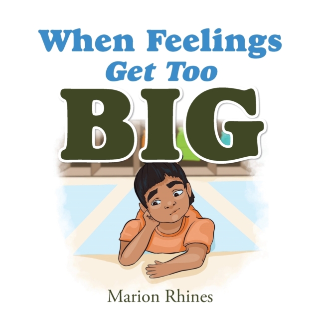 When Feelings Get Too Big, Paperback / softback Book