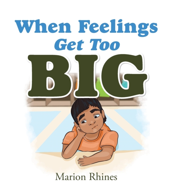 When Feelings Get Too Big, Hardback Book