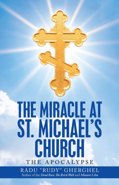 The Miracle at St. Michael's Church : The Apocalypse, Paperback / softback Book