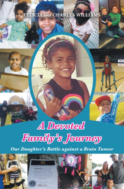 A Devoted Family's Journey : Our Daughter's Battle Against a Brain Tumor, EPUB eBook