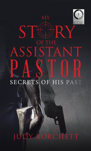 My Story of the Assistant Pastor : Secrets of His Past, EPUB eBook