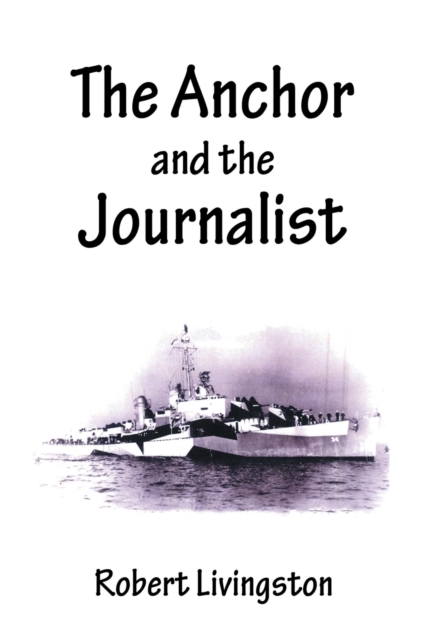 The Anchor and the Journalist, Paperback / softback Book
