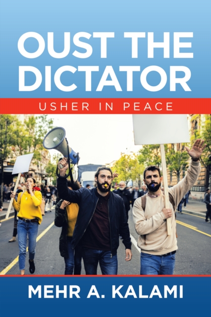 Oust the Dictator : Usher in Peace, EPUB eBook