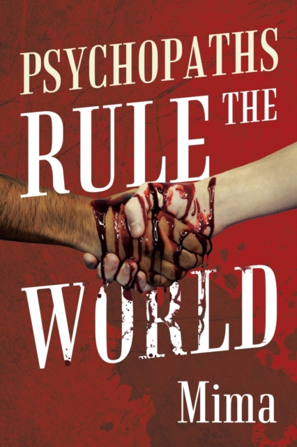 Psychopaths Rule the World, Paperback / softback Book