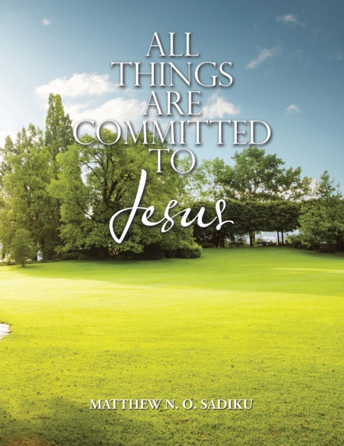 All Things Are Committed to Jesus, EPUB eBook