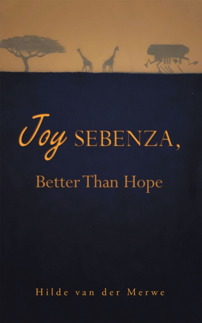 Joy Sebenza : Better Than Hope, EPUB eBook