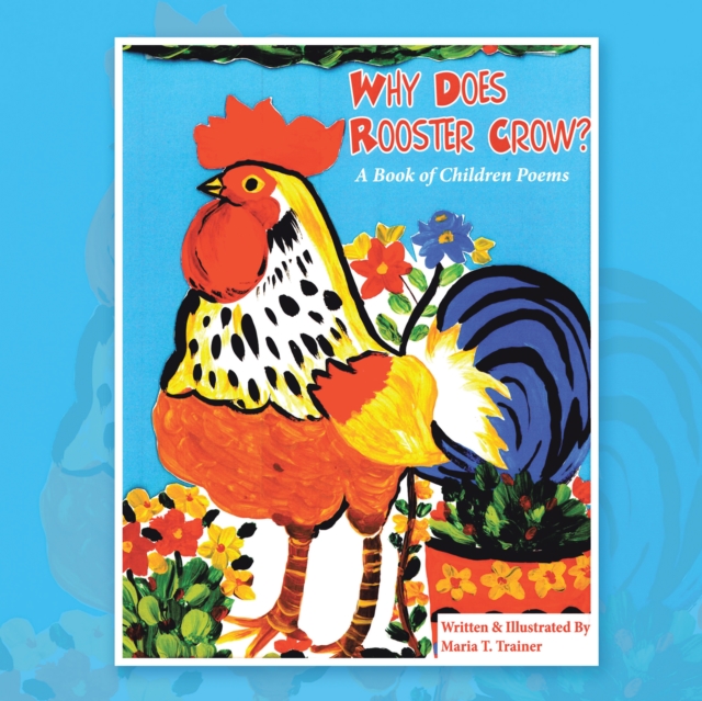 Why Does Rooster Crow? : A Book of Children Poems, EPUB eBook
