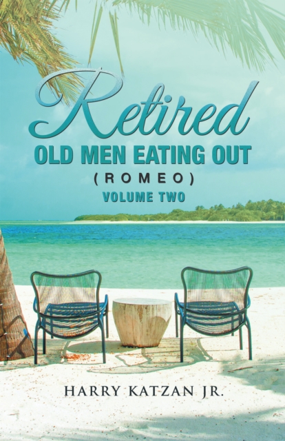 Retired Old Men Eating out (Romeo) Volume Two, EPUB eBook