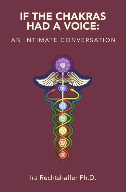 If the Chakras Had a Voice: : An Intimate Conversation, EPUB eBook