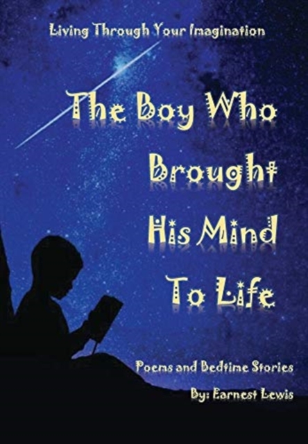 The Boy Who Brought His Mind To Life, Hardback Book