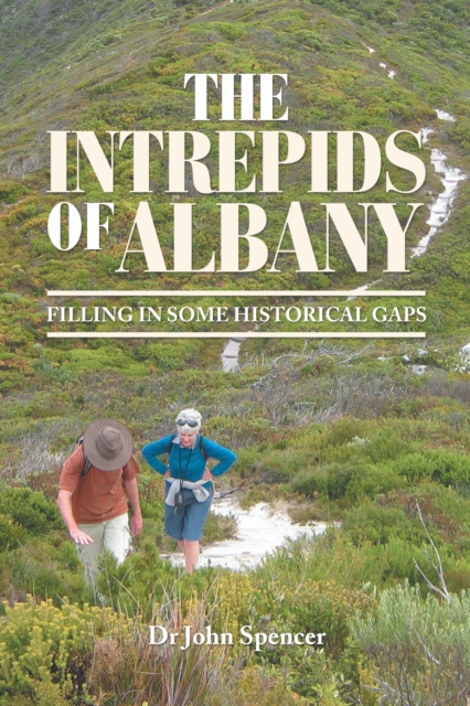 The Intrepids of Albany : Filling in Some Historical Gaps, EPUB eBook