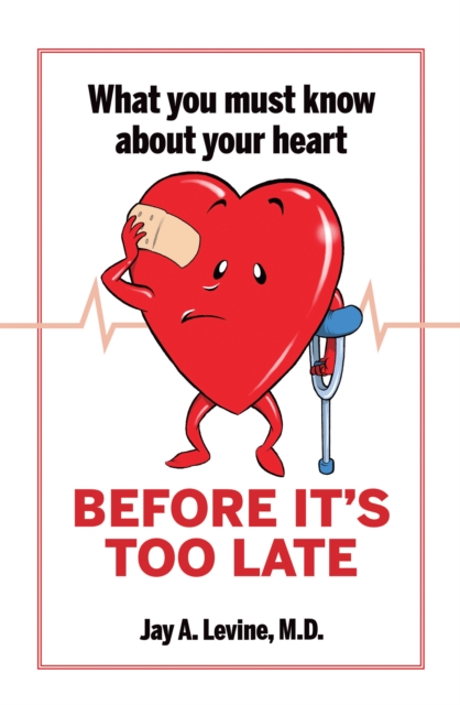 What You Must Know About Your Heart Before It's Too Late, EPUB eBook