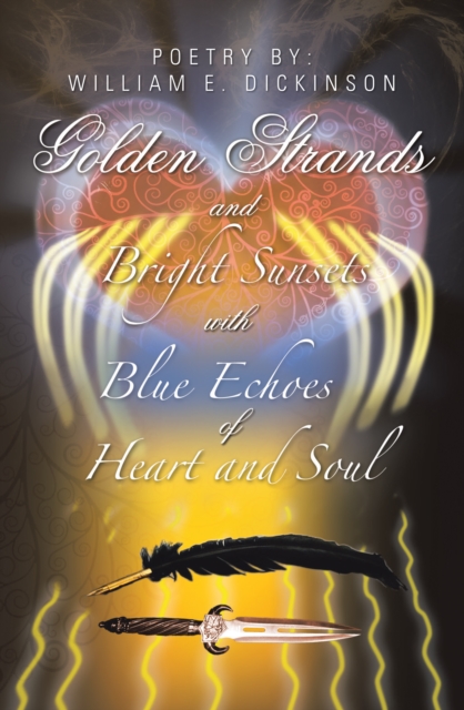 Golden Strands of Bright Sunsets with Blue Echoes of Heart and Soul, EPUB eBook