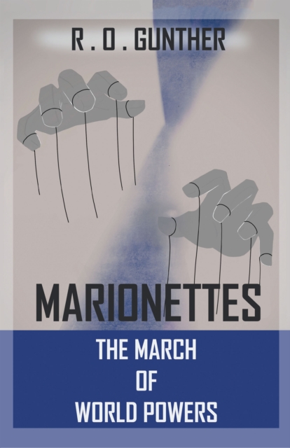 Marionettes : The March of World Powers, EPUB eBook