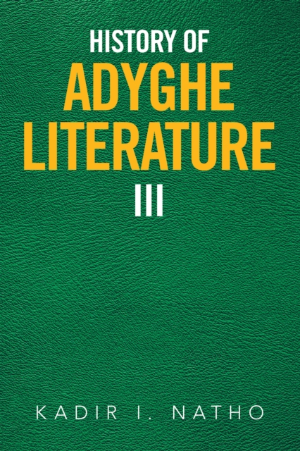 History of Adyghe Literature Iii, EPUB eBook