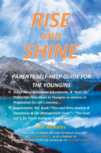 Rise and Shine : Parents Self Help Guide for the Youngins, Paperback / softback Book