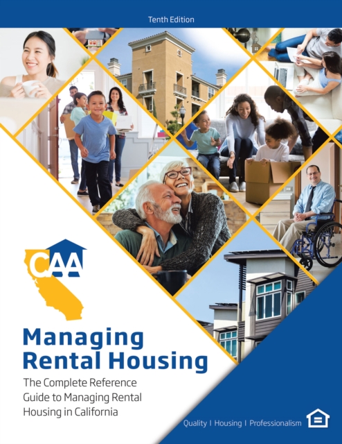 Managing Rental Housing : A Complete Reference Guide from the California Apartment Association, EPUB eBook