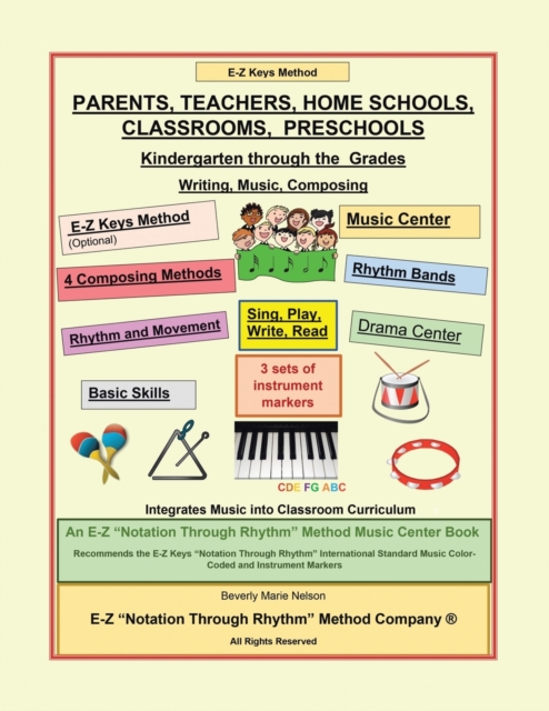 Parents, Teachers, Home Schools, Classrooms, Preschools : Kindergarten Through the Grades Writing, Music, Composing, Paperback / softback Book
