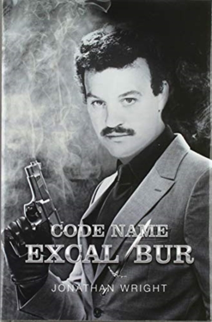 Code Name Excalibur, Hardback Book
