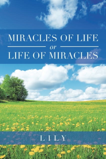 Miracles of Life or Life of Miracles, Paperback / softback Book
