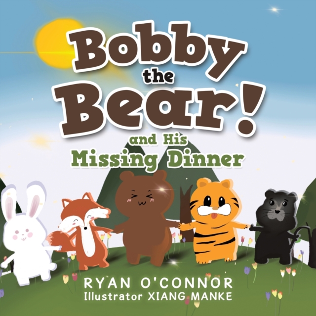Bobby the Bear and His Missing Dinner, Paperback / softback Book