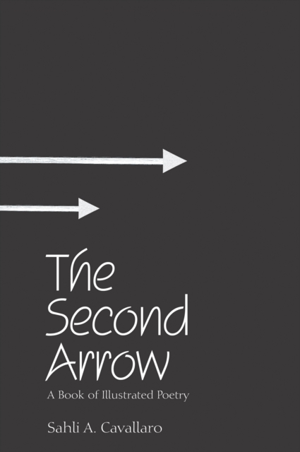 The Second Arrow : A Book of Illustrated Poetry, EPUB eBook
