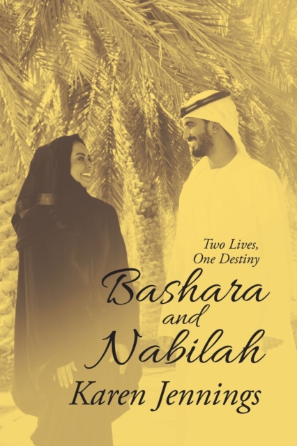 Bashara and Nabilah : Two Lives, One Destiny, Paperback / softback Book