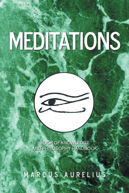 Meditations : Book of Knowledge and Philosophy Handbook, Paperback / softback Book