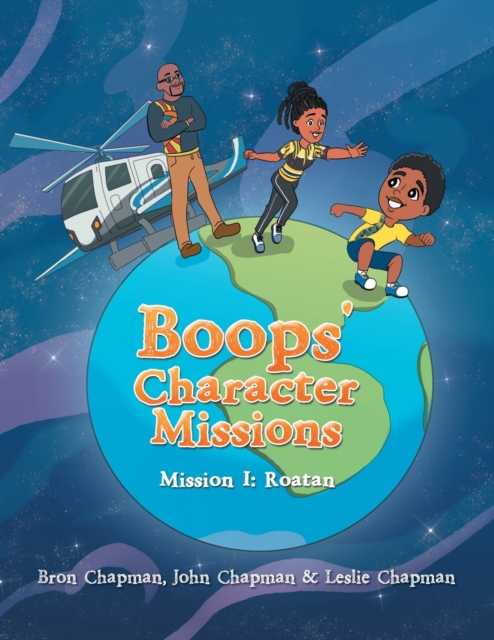 Boops' Character Missions : Mission I: Roatan, Paperback / softback Book