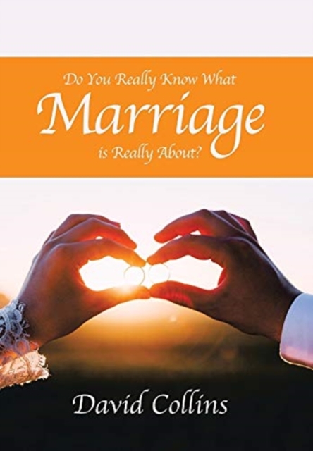 Do You Really Know What Marriage Is Really About?, Hardback Book