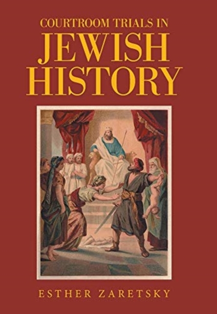 Courtroom Trials in Jewish History, Hardback Book