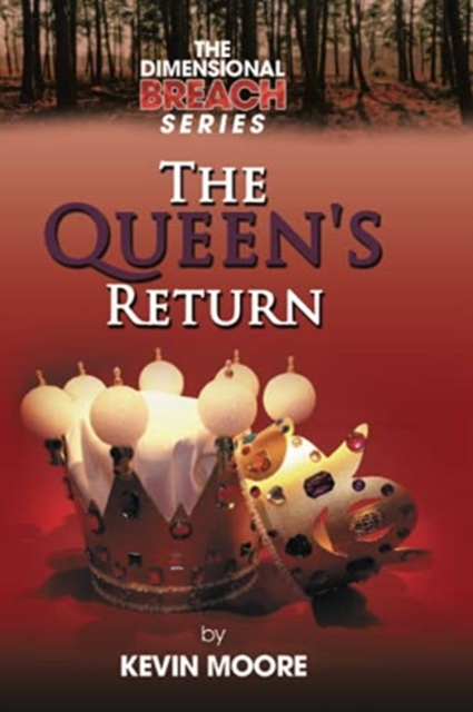 The Dimensional Breach Series : the Queen's Return, Paperback / softback Book