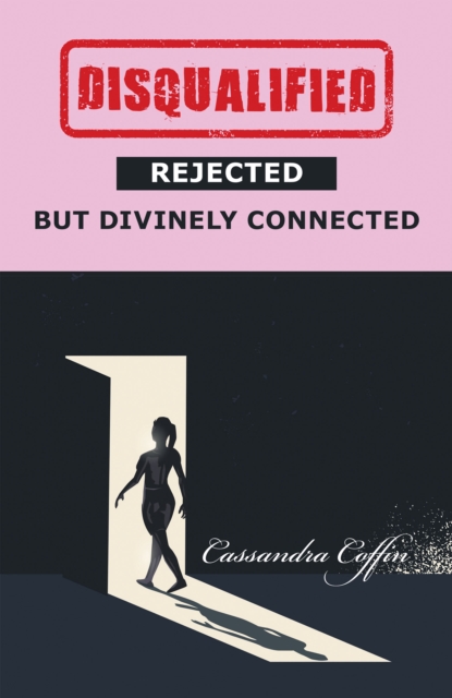 Disqualified, Rejected, but Divinely Connected, EPUB eBook