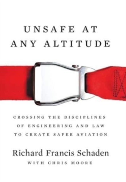 Unsafe at Any Altitude, Hardback Book