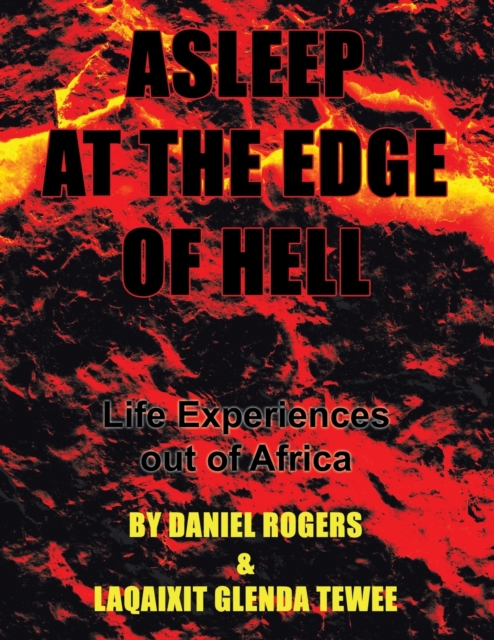Asleep at the Edge of Hell : Life Experiences out of Africa, Paperback / softback Book