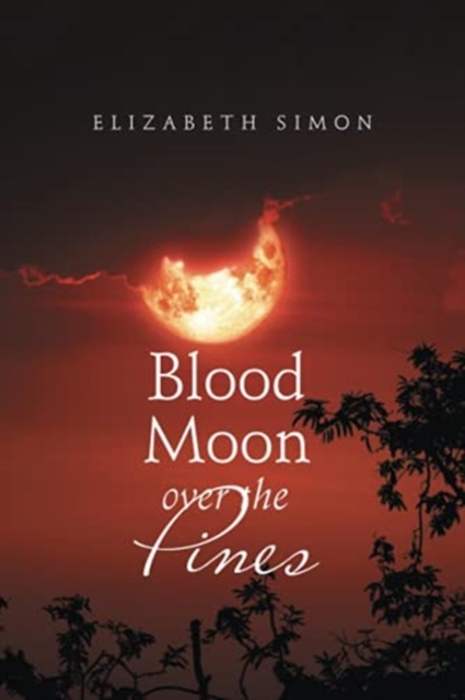 Blood Moon over the Pines, Paperback / softback Book